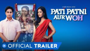Pati Patni Aur Woh Web Series