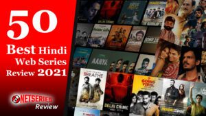 50 Best Hindi Web Series Released in 2021 Review Updates