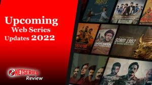 Upcoming Indian Web Series 2022