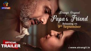 PAPAS FRIEND web series atrangi
