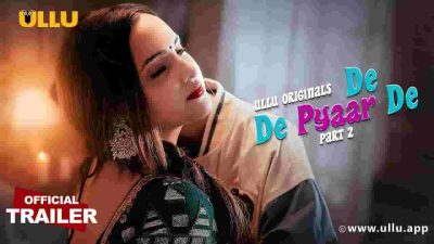 De De Pyaar De Part 2 Web Series