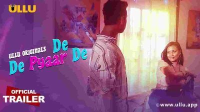 De De Pyaar De Web Series