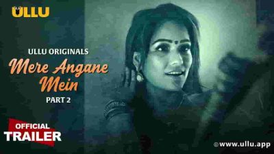 Mere Angane Mein Part 2 Web Series