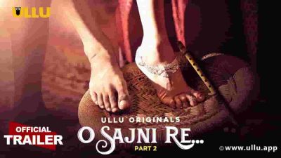 O Sajni Re Part 2 Web Series